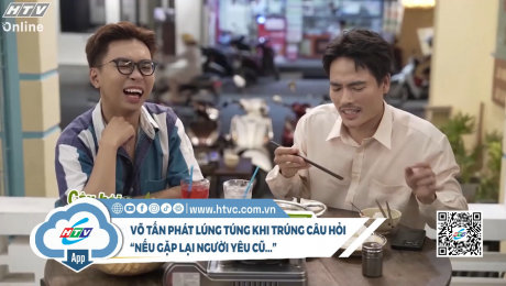 Xem Show CLIP HÀI Võ Tấn Phát lúng túng khi trúng câu hỏi “gặp lại người yêu cũ” HD Online.